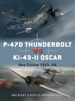 cover image of P-47D Thunderbolt vs Ki-43-II Oscar: New Guinea 1943&#8211;44